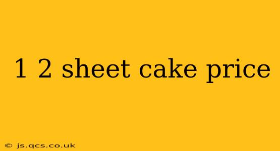 1 2 sheet cake price