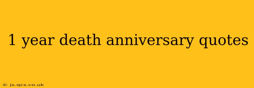 1 year death anniversary quotes