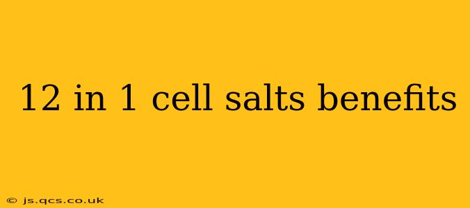 12 in 1 cell salts benefits
