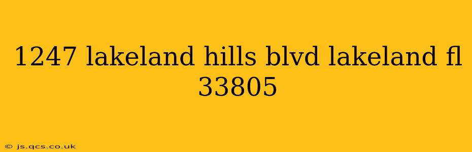 1247 lakeland hills blvd lakeland fl 33805