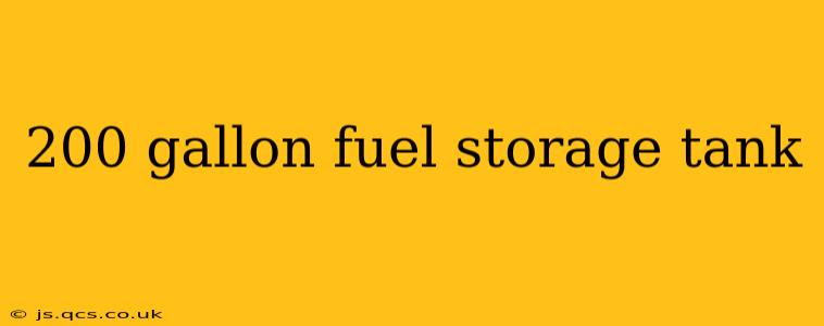 200 gallon fuel storage tank