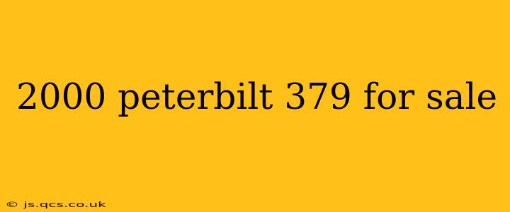 2000 peterbilt 379 for sale
