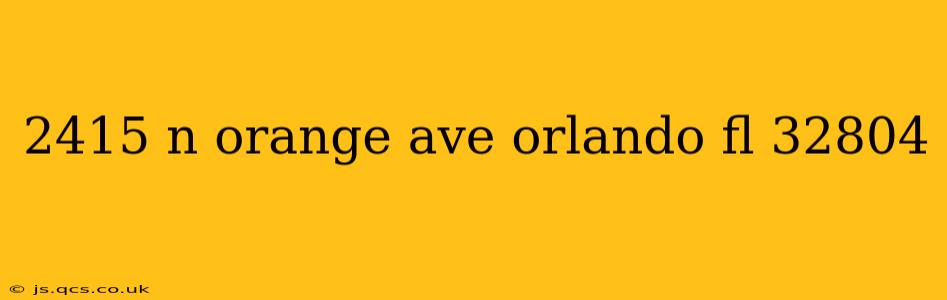 2415 n orange ave orlando fl 32804