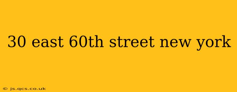 30 east 60th street new york