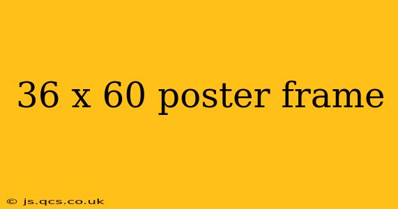 36 x 60 poster frame