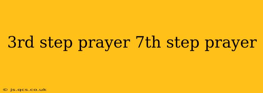 3rd step prayer 7th step prayer