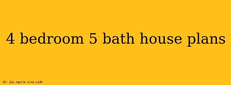 4 bedroom 5 bath house plans