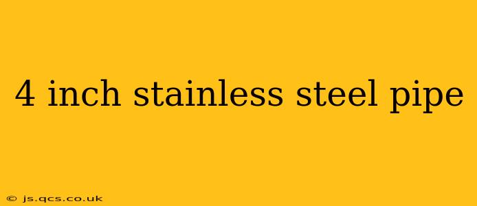 4 inch stainless steel pipe