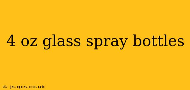 4 oz glass spray bottles