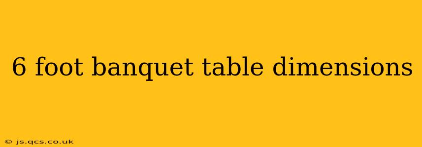6 foot banquet table dimensions