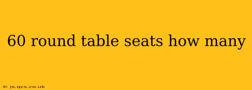 60 round table seats how many