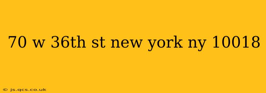 70 w 36th st new york ny 10018