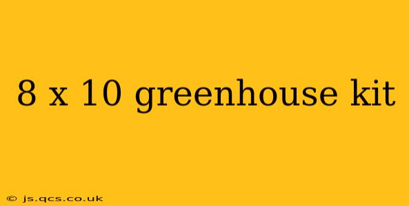 8 x 10 greenhouse kit