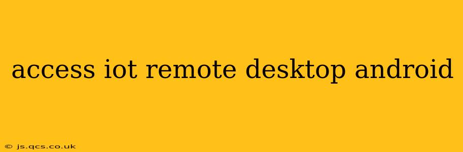 access iot remote desktop android