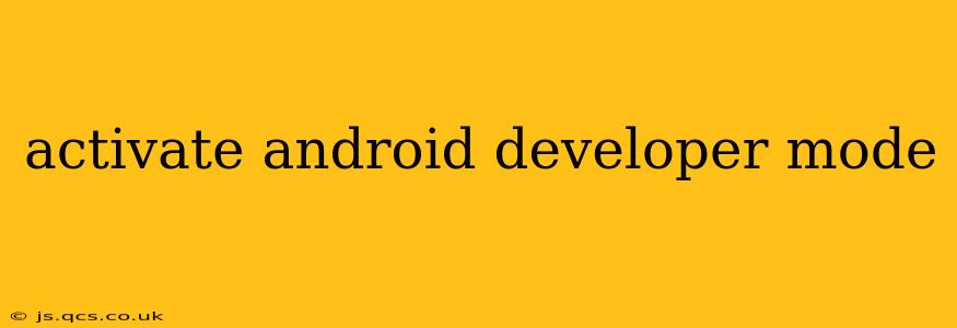 activate android developer mode