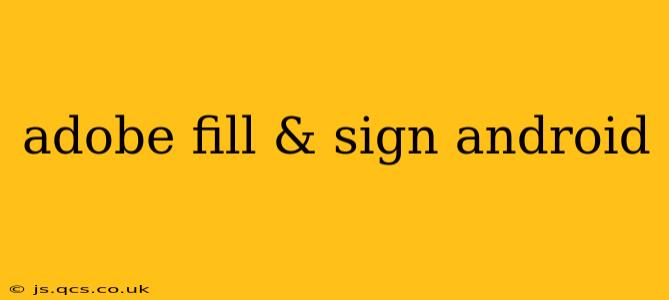 adobe fill & sign android