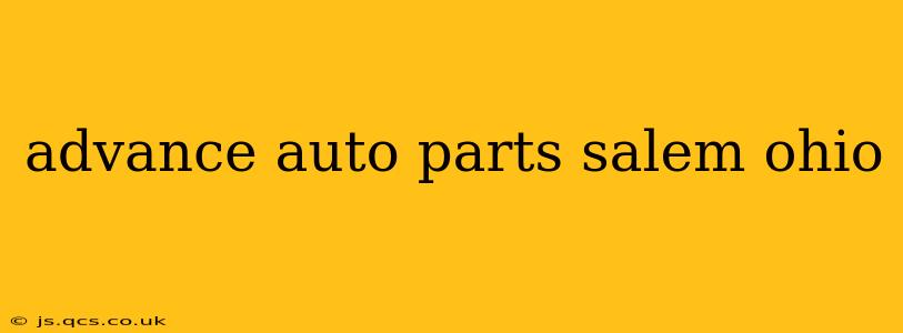 advance auto parts salem ohio