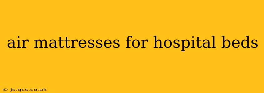 air mattresses for hospital beds