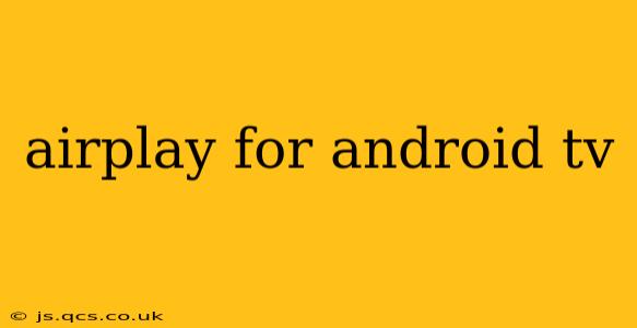 airplay for android tv