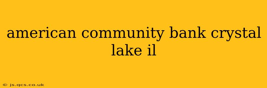 american community bank crystal lake il