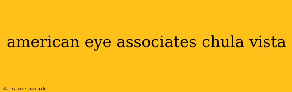 american eye associates chula vista