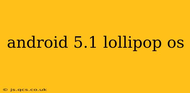 android 5.1 lollipop os