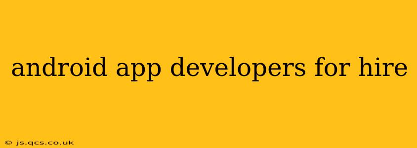 android app developers for hire