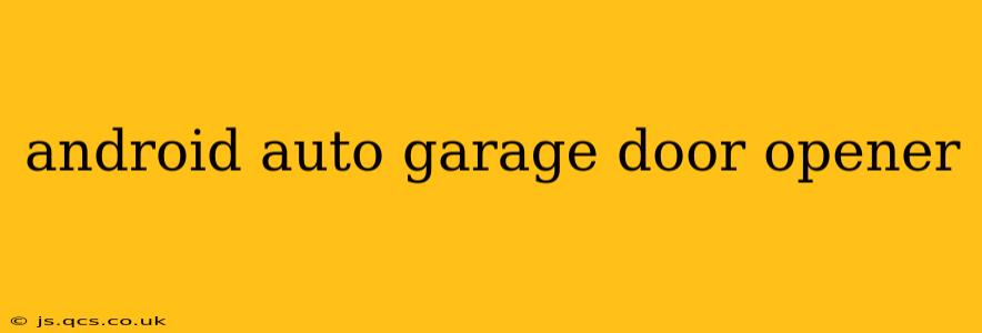 android auto garage door opener