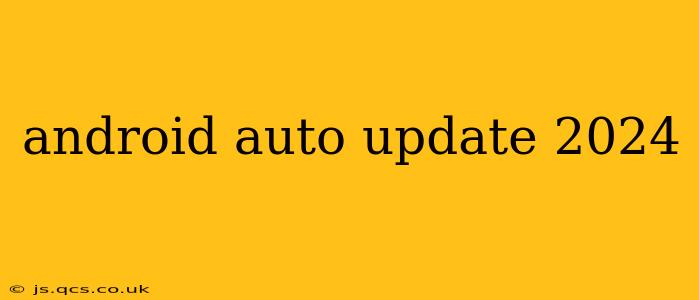 android auto update 2024