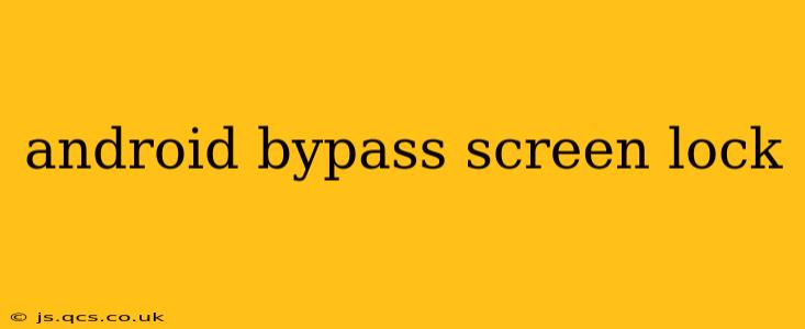 android bypass screen lock