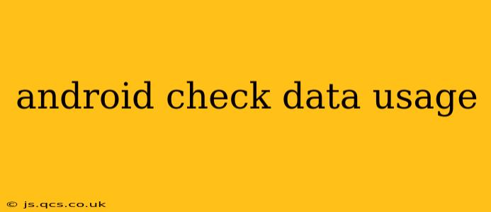 android check data usage