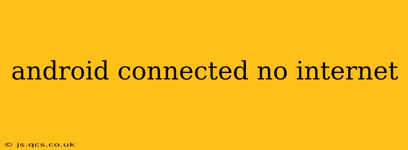 android connected no internet