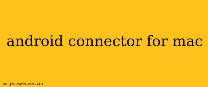 android connector for mac
