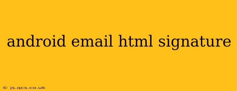 android email html signature
