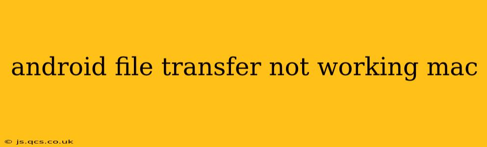 android file transfer not working mac