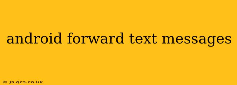 android forward text messages