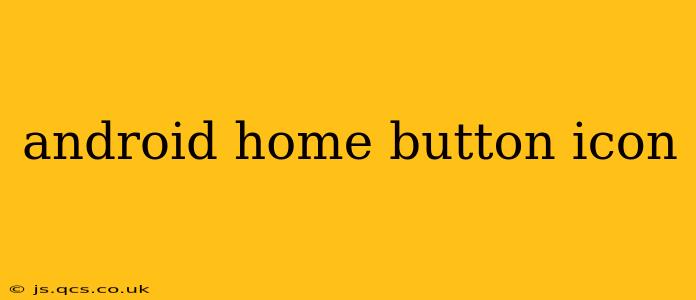 android home button icon