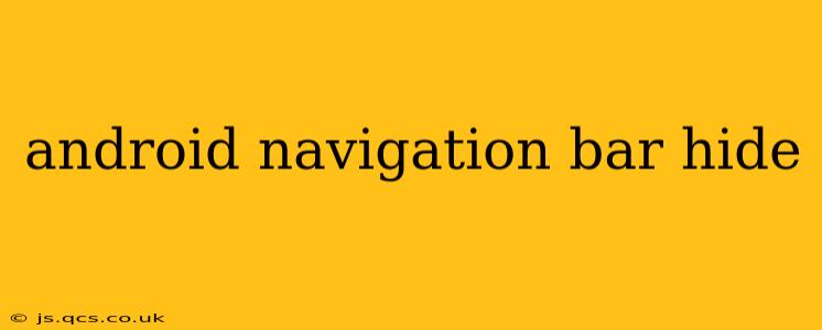 android navigation bar hide
