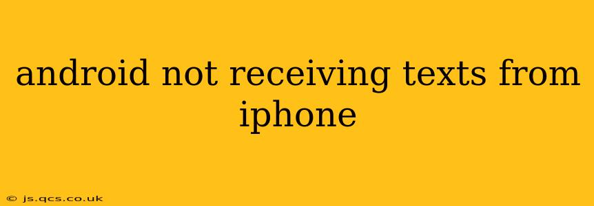 android not receiving texts from iphone