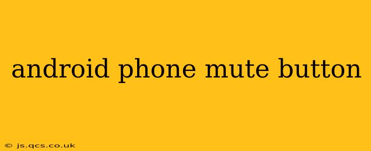 android phone mute button
