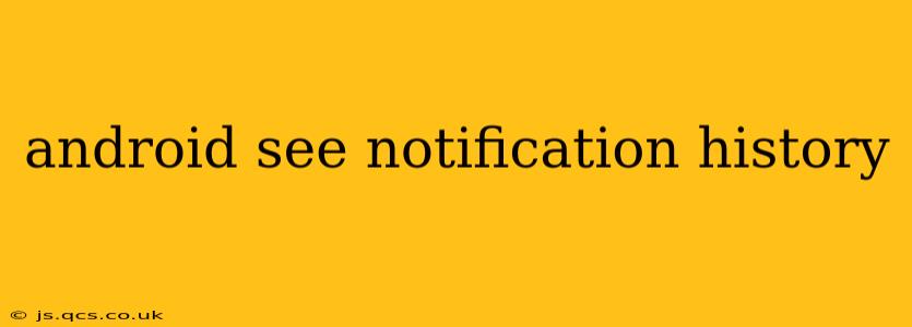 android see notification history