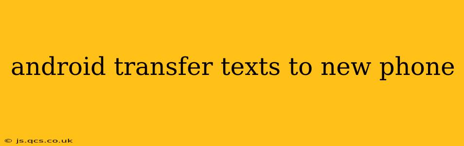 android transfer texts to new phone