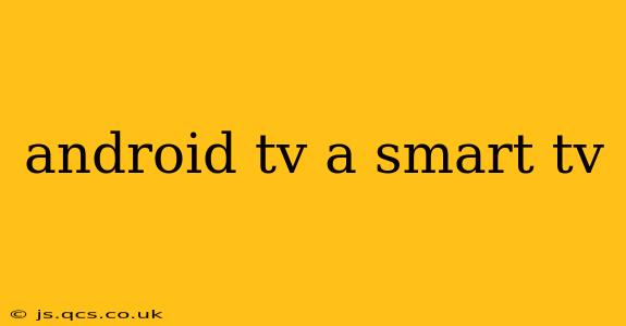 android tv a smart tv