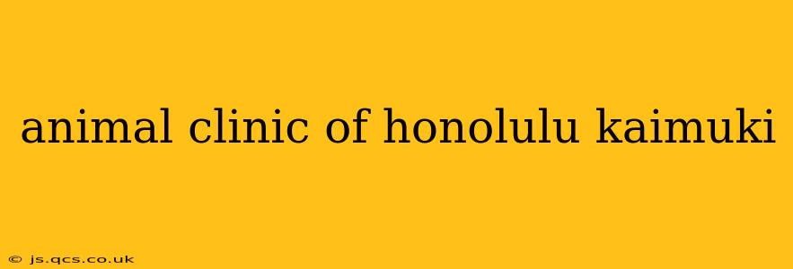 animal clinic of honolulu kaimuki