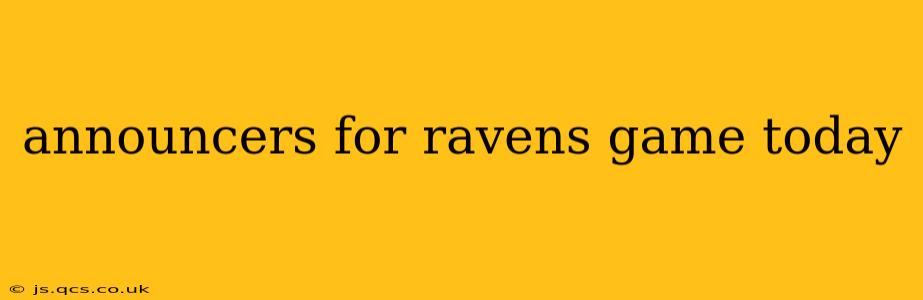 announcers for ravens game today