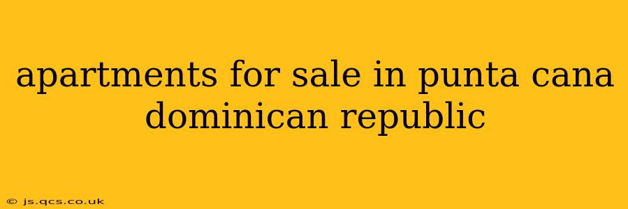 apartments for sale in punta cana dominican republic