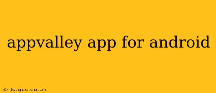 appvalley app for android