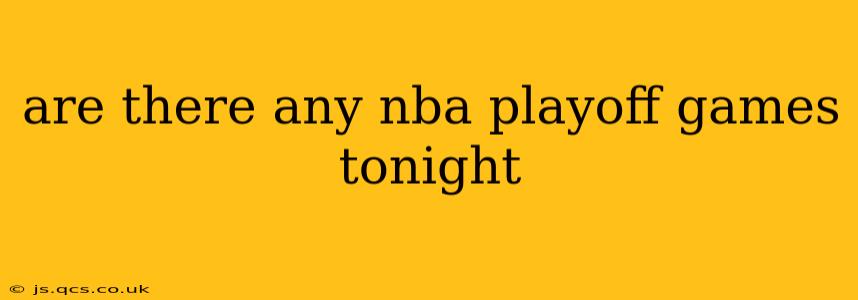 are there any nba playoff games tonight