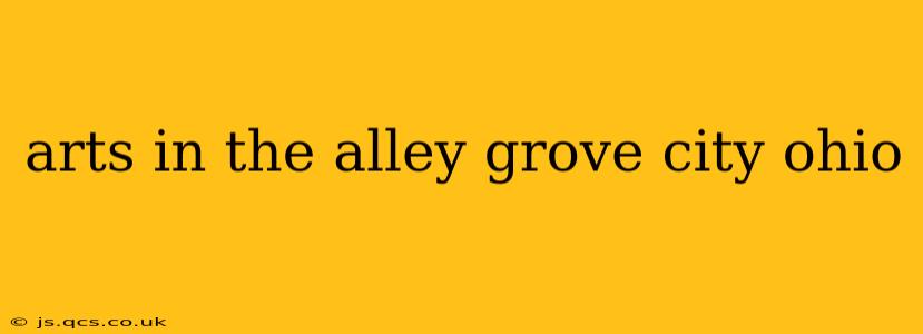 arts in the alley grove city ohio