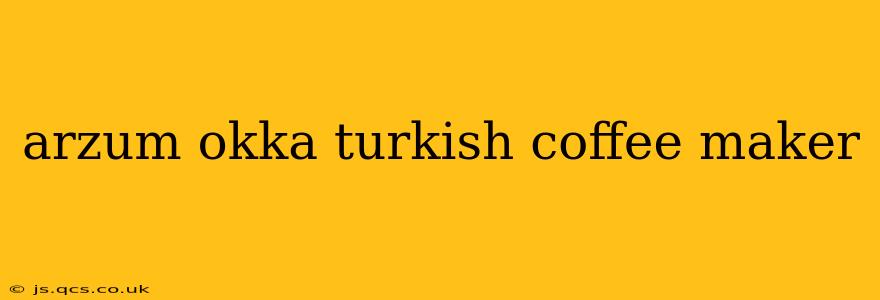 arzum okka turkish coffee maker
